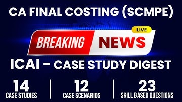 CA FINAL SCMPE NEW CASE STUDY DIGEST by ICAI