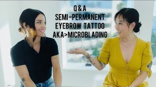 Q & A on microblading aka/semi-permanent brow tattoo