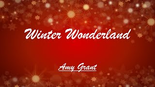 Winter Wonderland - Amy Grant Lyrics Christmas Song