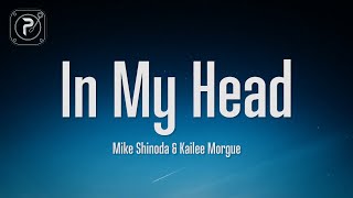 Mike Shinoda, Kailee Morgue - In My Head (Lyrics)
