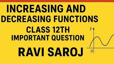 Exercise 6.2 | Increasing and Decreasing Functions | Class 12th Maths | Imp Ques for UP Board 2026 |