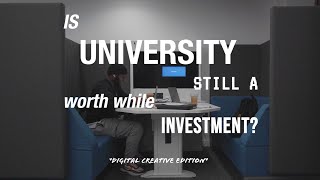 Is University worth it for a digital creator?...