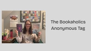 The Bookalcholics Anonymous Tag #booktag