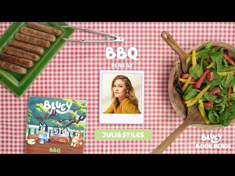 BBQ Bluey Book Read Aloud by Julia Stiles | Bluey Book Reads 💙