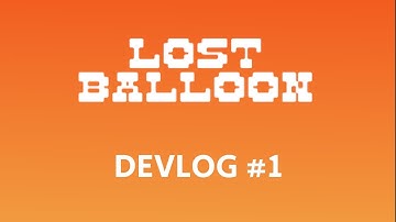 Lost Balloon - Devlog #1 - Making my second game in Unity! #unity #devlog