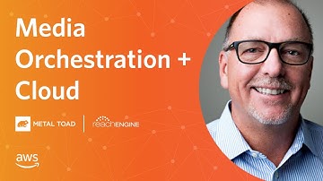 Media Orchestration + Cloud