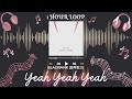 BLACKPINK 블랙핑크 YEAH YEAH YEAH 1 HOUR LOOP 1시간 BLACKPINK 블랙핑크 YEAH YEAH YEAH 1 HOUR LOOP 1시간