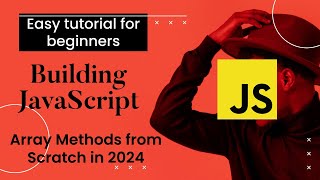 3. Building JavaScript Array Methods from Scratch in 2024 - Easy tutorial for beginners. Wealth
