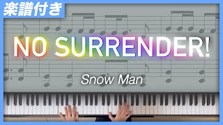 【耳コピ】NO SURRENDER！ / Snow Man【楽譜】