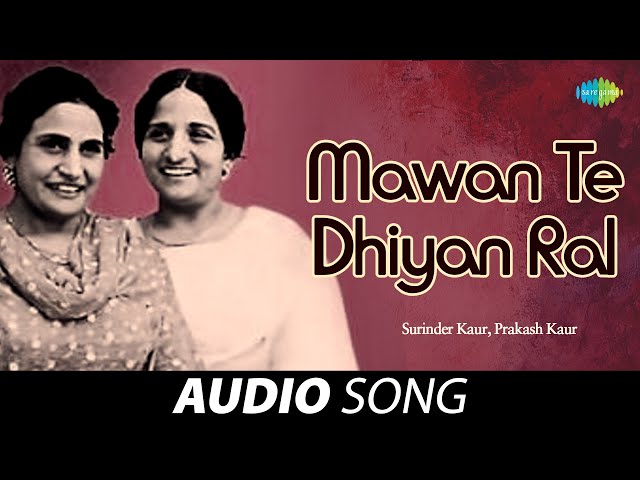 Mawan Te Dhiyan Ral | Surinder Kaur | Old Punjabi Songs | Punjabi Songs 2022 class=