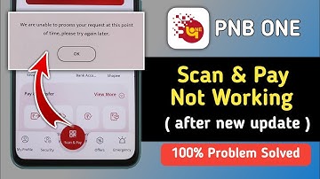 Fix PNB ONE App Scan and Pay Not Working Problem | PNB ONE Upi Not Working
