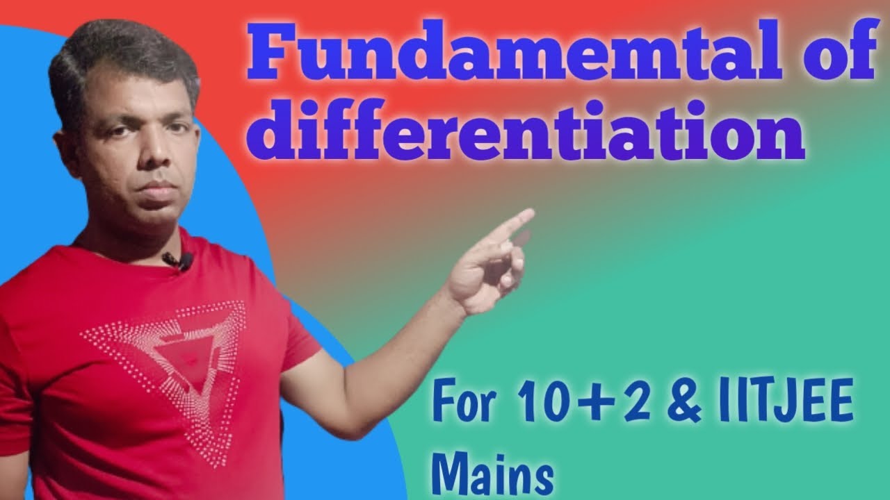 Dynamic Differentiation for 10+2 & IIT -JEE Mains UPSC BPSC exams - YouTube