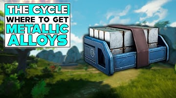 THE CYCLE FRONTIER Where To Get METALLIC ALLOYS