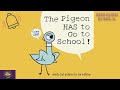The pigeon has to go to school read aloud  a kids funny bird story read along  kids picture book