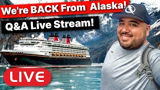 🔴 LIVE - We&#39;re BACK From Alaska! Lets Talk Theme Parks &amp; Cruising!