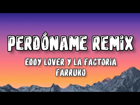 Eddy Lover y la factoría, Farruko ❤️ Perdóname remix ( letra )