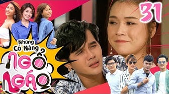 NHỮNG CÔ NÀNG NGỔ NGÁO | TẬP 31 | Hữu Thanh Tùng đau đầu vì ba mình đuổi Sam ra khỏi nhà | 301118 NHỮNG CÔ NÀNG NGỔ NGÁO | TẬP 31 | Hữu Thanh Tùng đau đầu vì ba mình đuổi Sam ra khỏi nhà | 301118