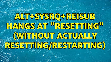 Ubuntu: ALT+SysRq+REISUB hangs at "resetting" (without actually resetting/restarting)