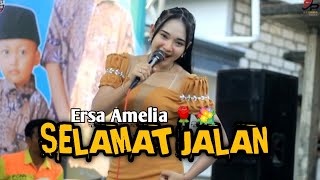 SELAMAT JALAN !!  ERSA AMELIA ft AS PERKASA