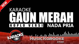 Karaoke Gaun Merah Koplo Nada Cowok  Pria