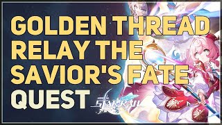 Golden Thread Relay the Saviors Fate Honkai Star Rail