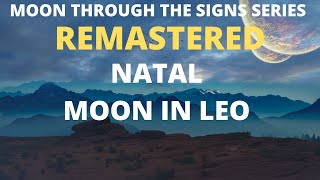 Natal Moon in Leo REMASTERED Natal Moon In Leo Charming Creative Big Hearted