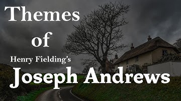 Joseph Andrews Themes | Novel by Henry Fielding