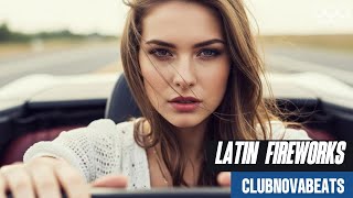 Latin Fireworks Explosive Latin Pop U0026 Dance Energy  Summer Party Anthem 2025