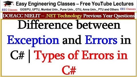 Difference between Exception and Errors in C# | Types of Errors in C# - .NET Technology Lectures