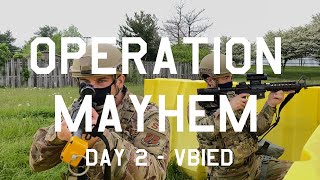 Operation Mayhem - Day 2 - VBIED