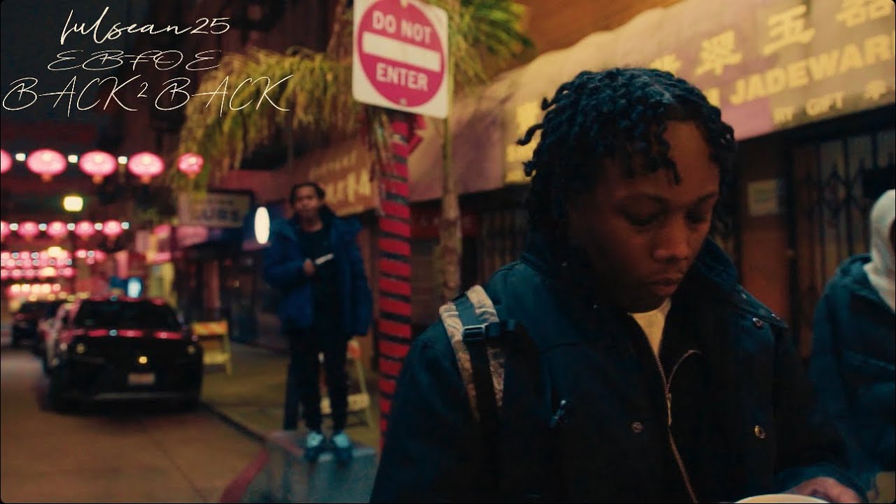 EBFOE x LULSEAN25 - BACK 2 BACK (official music video) DIR.famevisualsss