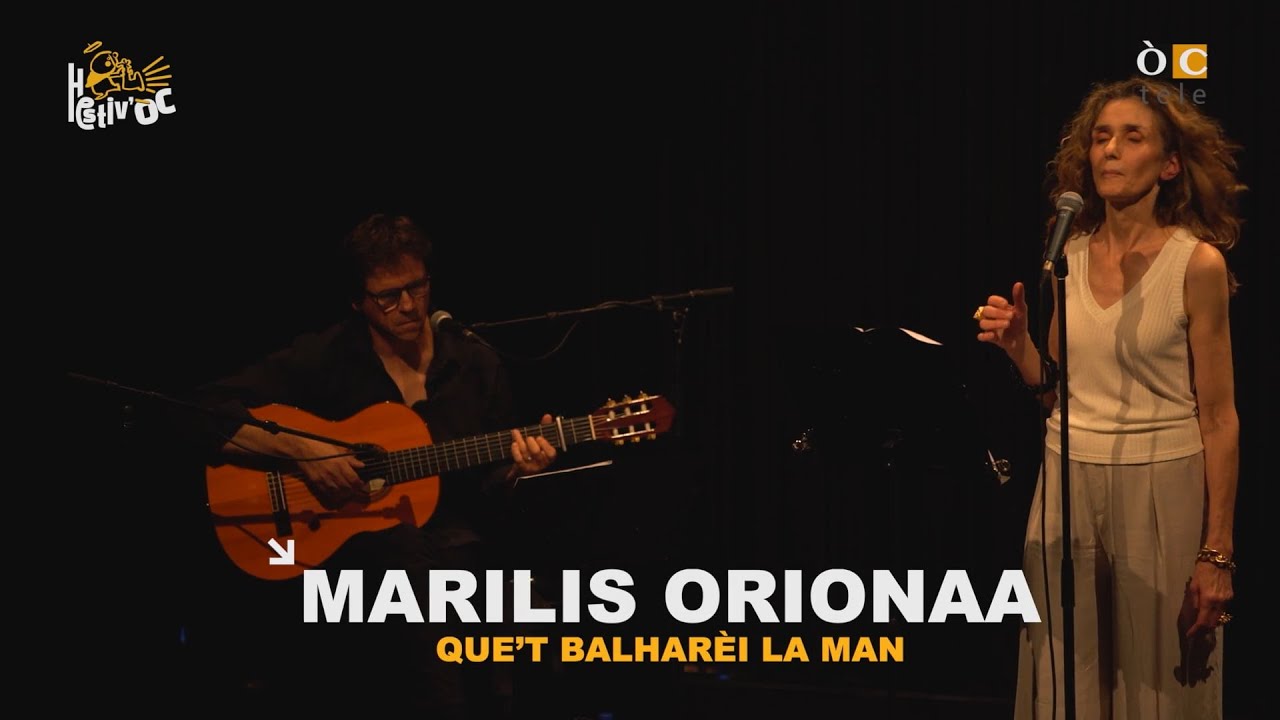 MARILIS ORIONAA – Que’t balharèi la man