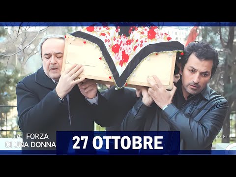 Video LA FORZA DI UNA DONNA ANTECIPAZIONE 27 OTTOBRE- La fine di Yeliz! muore e rivela un SEGRETO prima