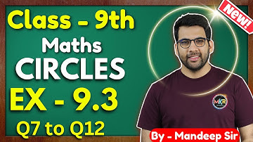 Class - 9th Ex - 9.3 Q7 to Q12  (Circles)  | Class 9 Maths Circles | New NCERT CBSE @GREENBoard