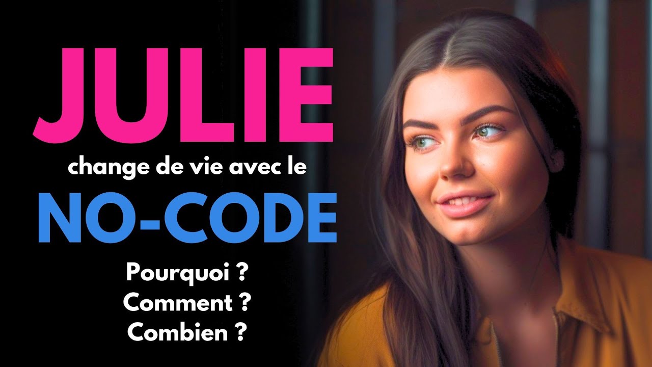 Julie change de vie grâce au no-code
