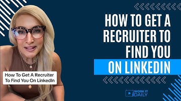 HOW TO GET RECRUITERS TO FIND YOU ON LINKEDIN 🔎
