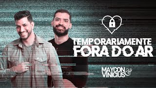 Maycon e Vinicius - Temporariamente Fora Do Ar (Clipe Oficial)