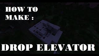 Minecraft : How to make a drop elevator