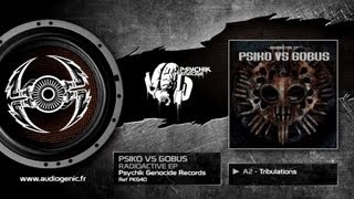 PSIKO VS GOBUS - A2 - TRIBULATIONS - RADIOACTIVE EP - PKG40