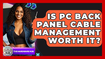 Is PC Back Panel Cable Management Worth It? - The Hardware Hub