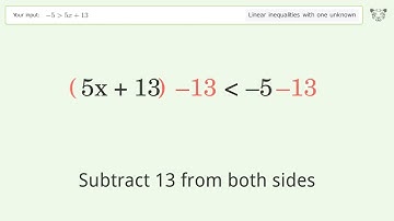 Solving Linear Inequalities: -5 is Greater Than 5x+13