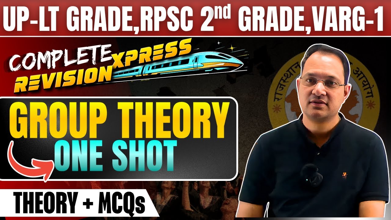 "Group Theory One Shot | 9 Hours Complete Revision | UP LT | RPSC 2nd Grade Maths | Theory + MCQs"