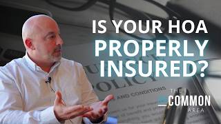 Is Your HOA Properly Insured? | The Uncommon Area Ep. 89