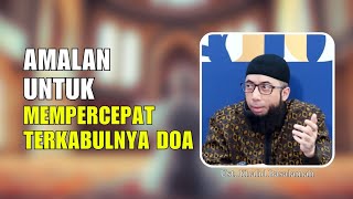 7 Cara Agar Doa Cepat Dikabulkan Allah: Rahasia Doa Mustajab Wajib Diketahui Ustadz Khalid Basalamah