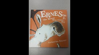 Reading: Ernest, the Moose Who Doesn't Fit by Catherine Rayner