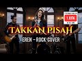 TAKKAN PISAH EREN TIKTOK VIRAL ROCK COVER By Rockingirlz Rockingirlz
