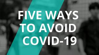 Avoid COVID-19 in Five Ways