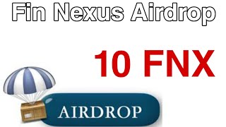 FinNexus Airdrop!  Reward 10 FNX (10$) Good Project
