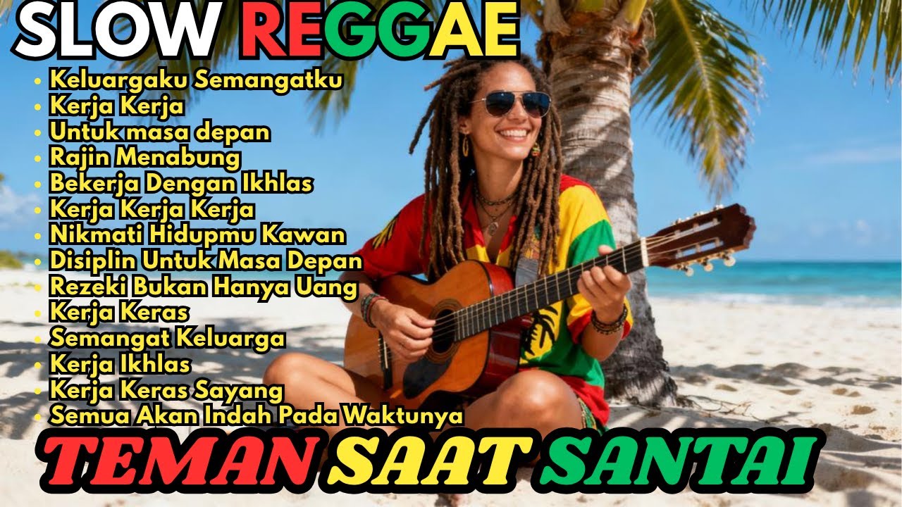 Kumpulan Musik Reggae  Favorit 🌴 Teman Saat Santai    Lagu REGGAE Motivasi Kerja kerasmu