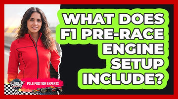 What Does F1 Pre-Race Engine Setup Include?